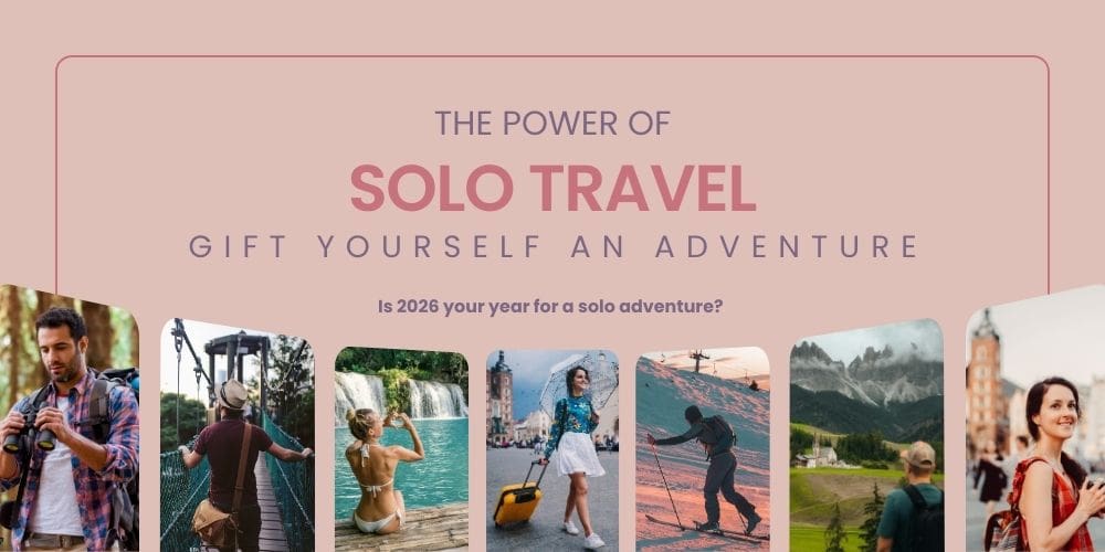 Graphic promoting solo travel with images of individual travelers exploring cities, nature, and outdoor adventures, with text reading “The Power of Solo Travel.”