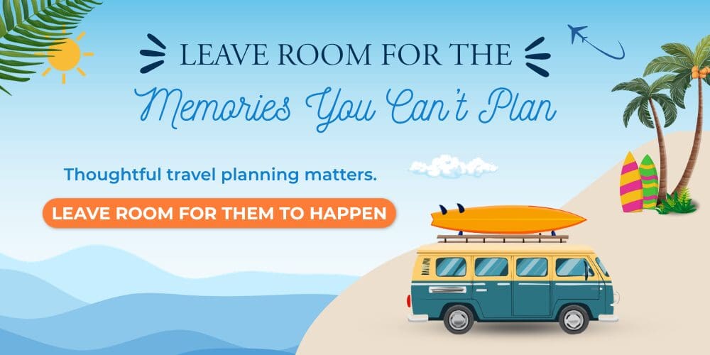 Illustrated coastal road trip scene with the message, “Leave room for the memories you can’t plan.”