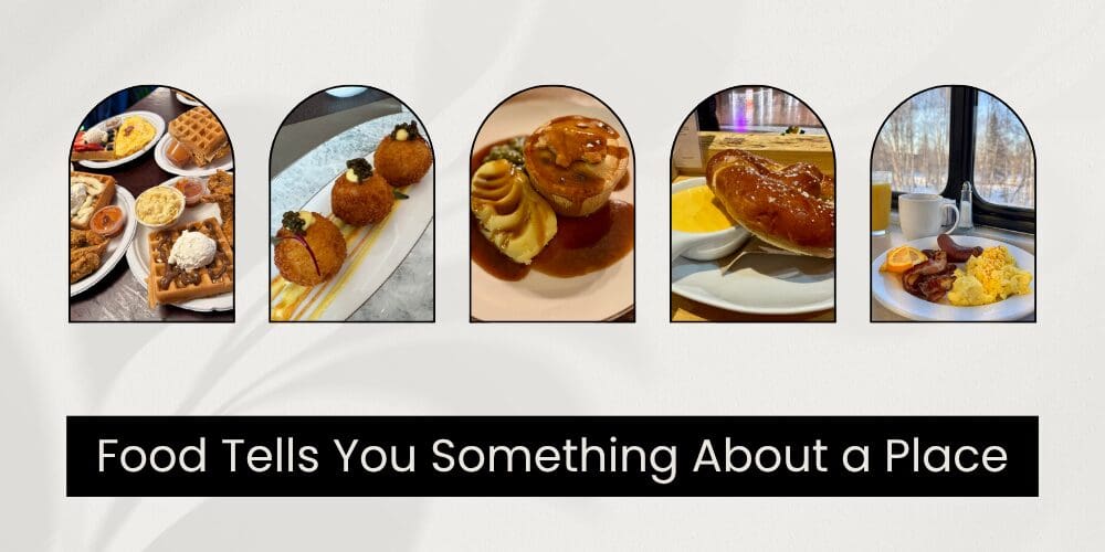 Collage of memorable meals with the message, “Food tells you something about a place.”